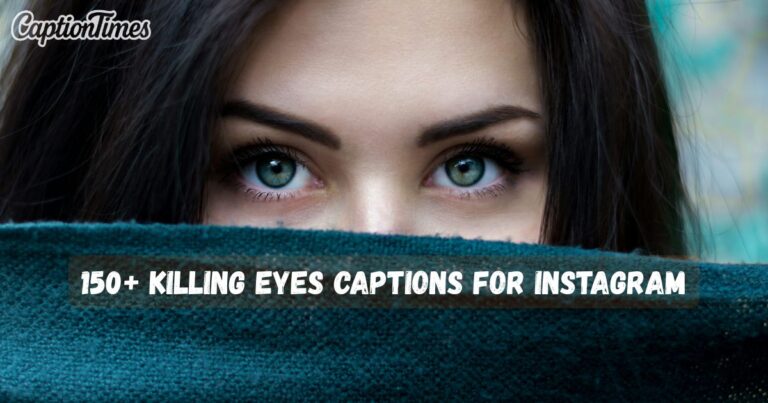 Killing Eyes Captions For Instagram