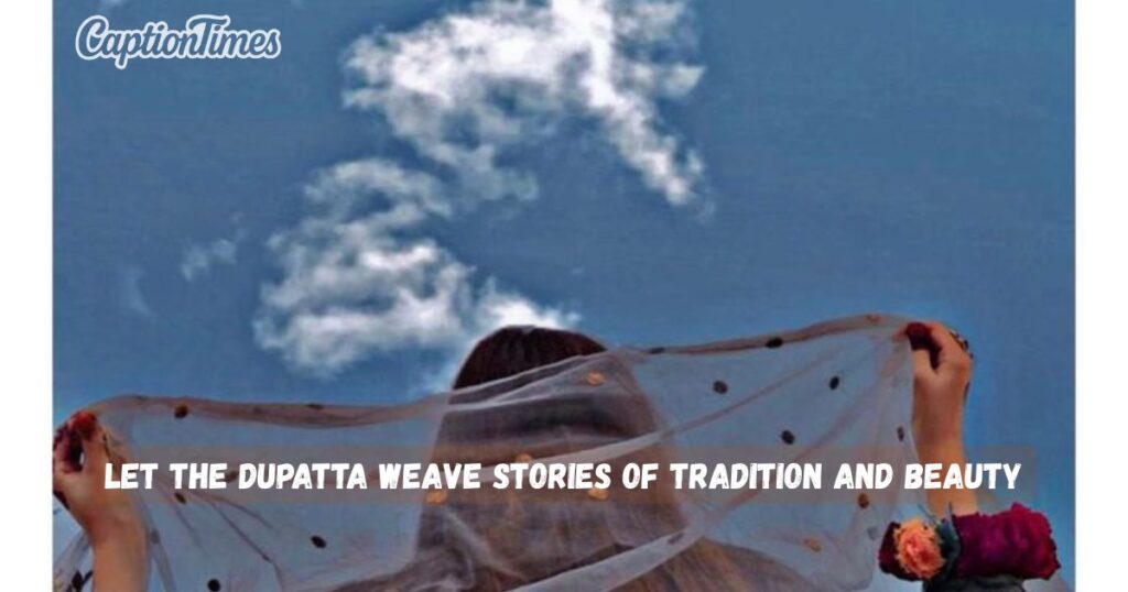 dupatta captions for instagram in hindi