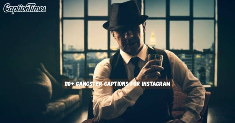 Gangster Captions For Instagram