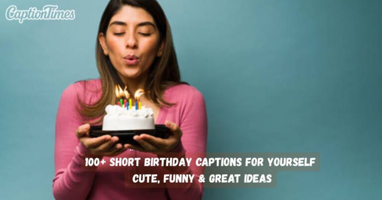 Short Birthday Captions for Yourself