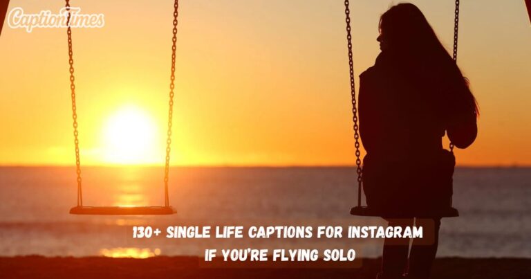 Single Life Captions for Instagram