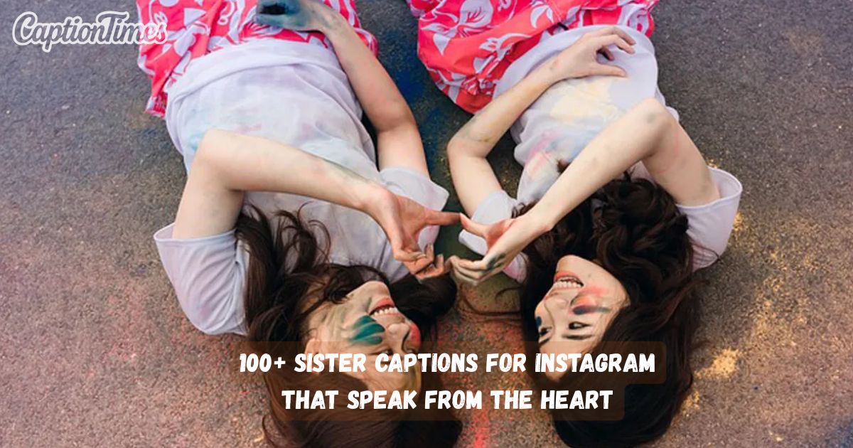 Sister Captions For Instagram