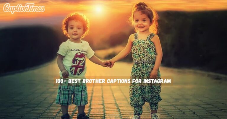 Brother Captions For Instagram