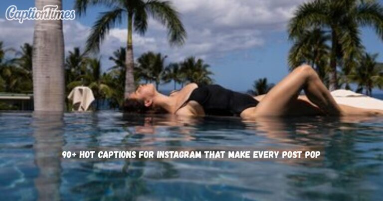 Hot Captions For Instagram