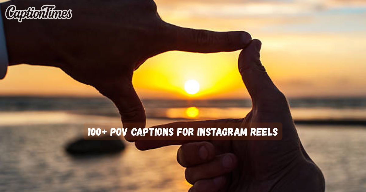 POV Captions for Instagram