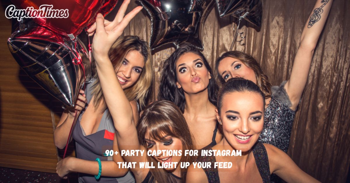 Party Captions for Instagram
