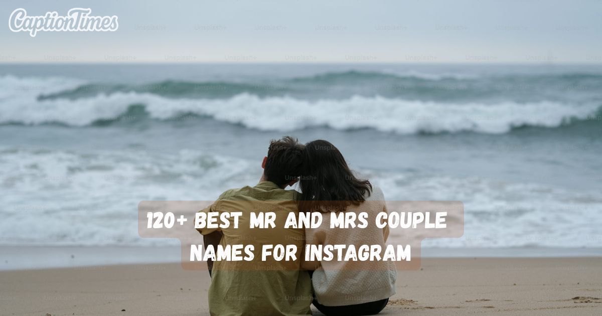 Mr And Mrs Couple Names For Instagram