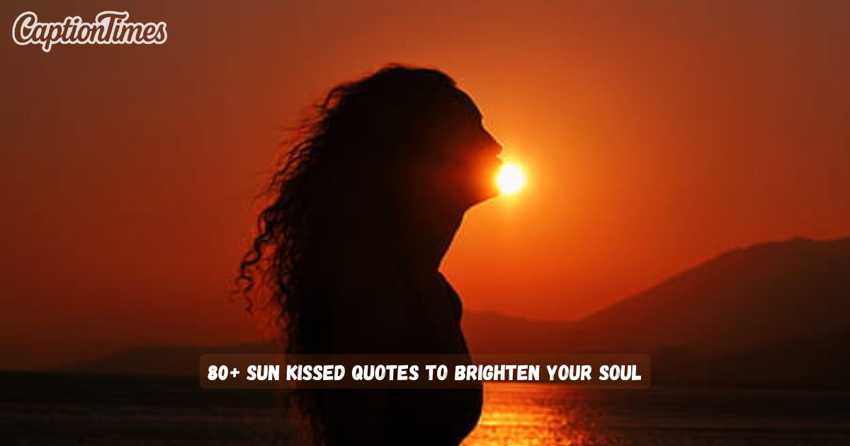 Sun Kissed Quotes