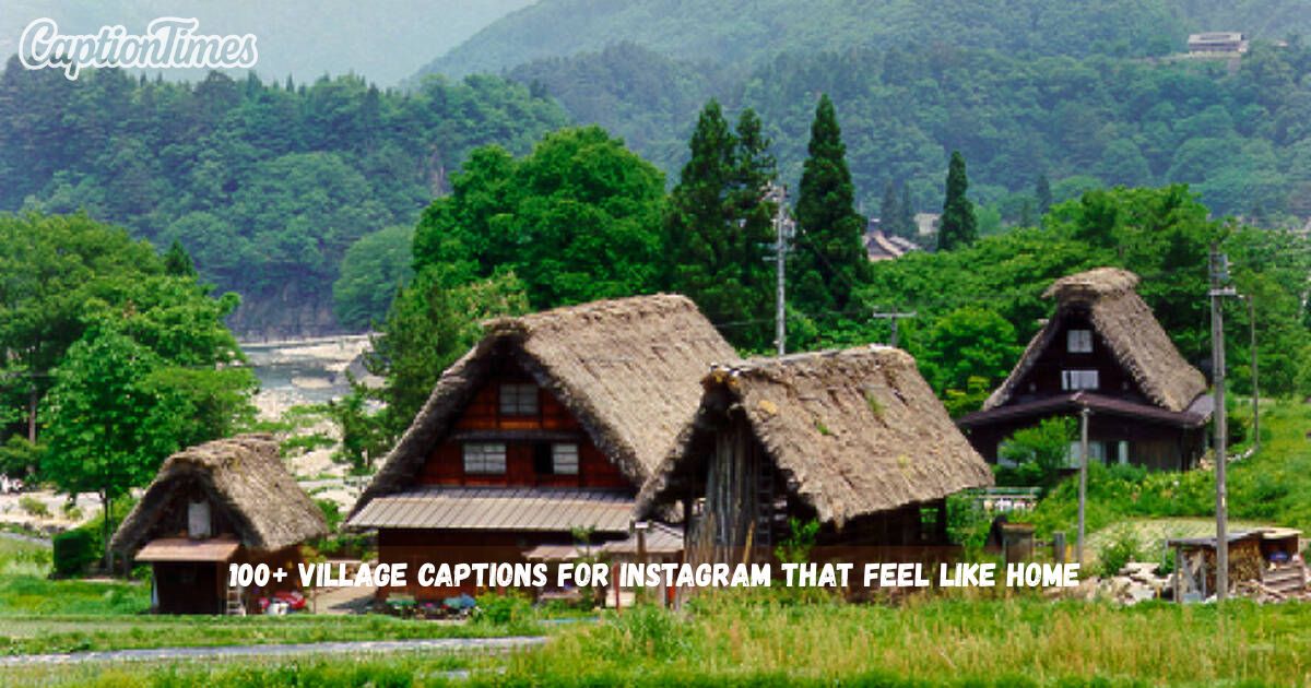 Village Captions for Instagram